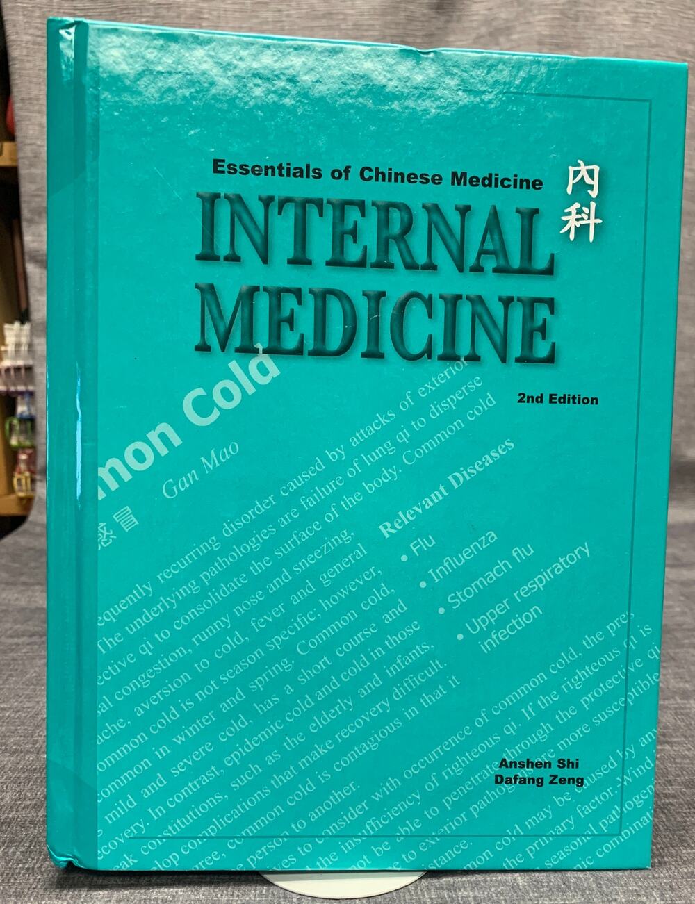 Essentials of Chinese Medicine - Internal Medicine 2nd Edition Anshen Shi, Zeng